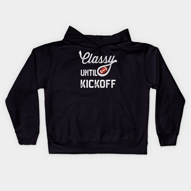 Classy Until Kickoff Kids Hoodie by SWON Design